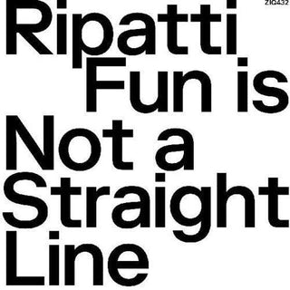 Ripatti- Fun Is Not A Straight Line (Vinyl)