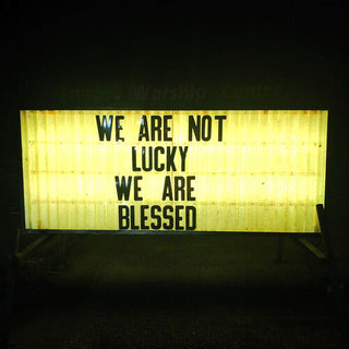 Ben Trickey- We Are Not Lucky We Are Blessed