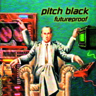 Pitch Black- Futureproof