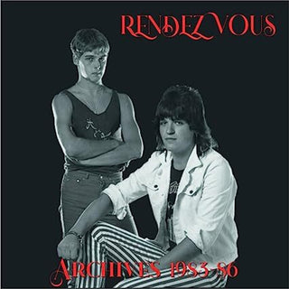 the album cover for Rendezvous - Archives 1983-1986 (Uk)