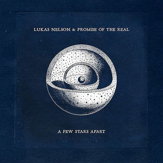 Lukas Nelson & Promise of the Real- A Few Stars Apart