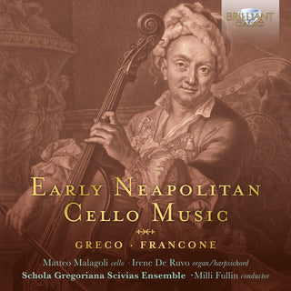 the album cover for Francone / Malagoli / Fullin - Early Neapolitan Cello Music