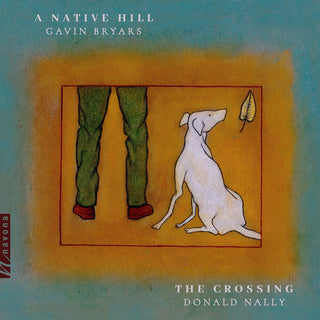 the album cover for Bryars / Crossing / Nally - Native Hill