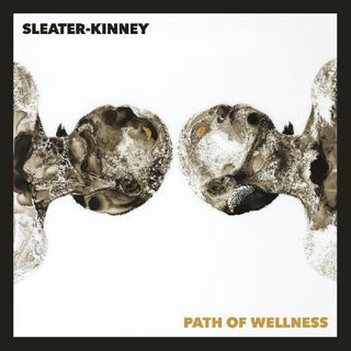 the album cover for Sleater-Kinney - Path Of Wellness