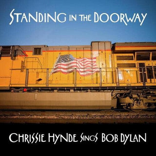 Chrissie Hynde- Standing In The Doorway: Chrissie Hynde Sings Bob Dylan