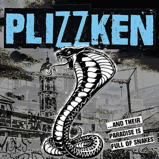 Plizzken- And Their Paradise Is Full Of Snakes