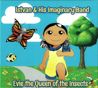 the album cover for Istvan & His Imaginary Band - Evie The Queen Of The Insects
