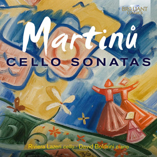 the album cover for Martinu / Boldrini / Lazeri - Cello Sonatas
