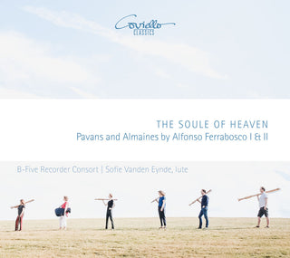 the album cover for Ferrabosco / B-Five Recorder Consort / Eynde - Soule Of Heaven