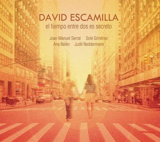 David Escamilla- El Tiempo Entre Dos Es Secreto