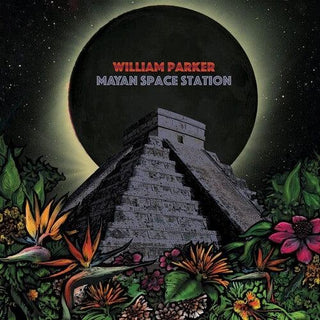 William Parker- Mayan Space Station