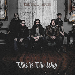the album cover for Brown Goose - This Is The Way