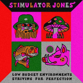 Stimulator Jones- Low Budget Environments Striving For Perfection (Vinyl)