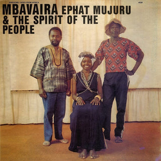 the album cover for Ephat Mujuru &amp; The Spirit of the People - Mbavaira