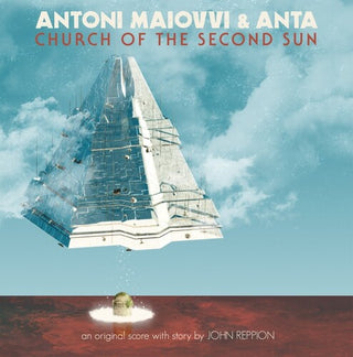 Antoni Maiovvi- Church of the Second Sun (Original Soundtrack)