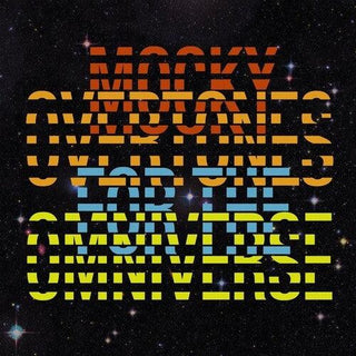 Mocky- Overtones For The Omniverse