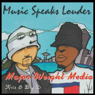 Major Weight Media- Music Speaks Louder