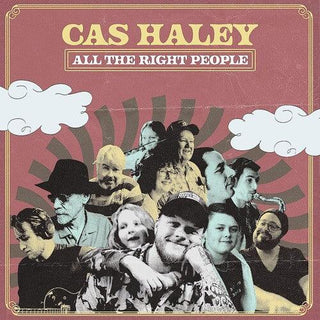 Cas Haley- All The Right People