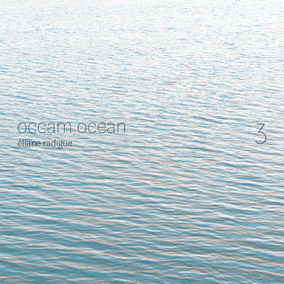 the album cover for Radigue / Tarozzi / Eckrardt - Occam Ocean 3