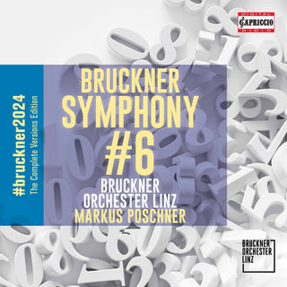 the album cover for Bruckner / Poschner / Bruckner Orchester Linz - Sinfonie Nr 6 A-Dur