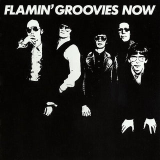 Flamin' Groovies- Now