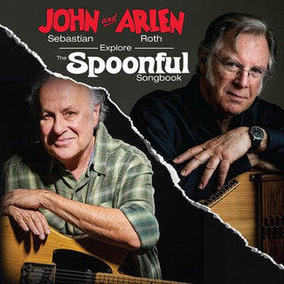 John Sebastian & Arlen Roth- John Sebastian And Arlen Roth Explore the Spoonful Songbook