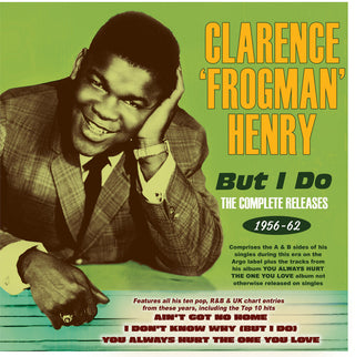 the album cover for Clarence Henry  Frogman - But I Do: The Complete Releases 1956-62