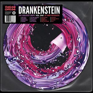 Bird Peterson- Drankenstein: The Greatest Drips Vol. 1 (Vinyl)