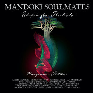 Mandoki Soulmates- Utopia For Realists: Hungarian Pictures (Gatefold black 2LP+CD & LP-Booklet)