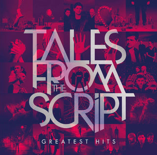 the album cover for The Script - Tales From The Script – Greatest Hits