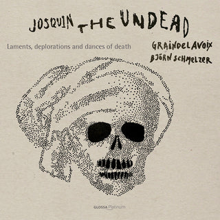 the album cover for Desprez / Graindelavoix - Josquin the Undead