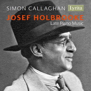 the album cover for Holbrooke / Callaghan - Late Piano Music