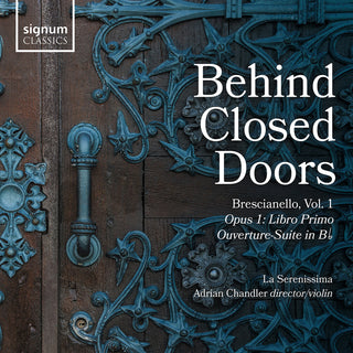 the album cover for Brescianello / Chandler / La Serenissima - Behind Closed Doors