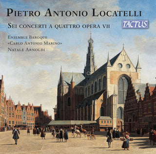 the album cover for Locatelli - Sei Concerti a Quattro Opera Vii