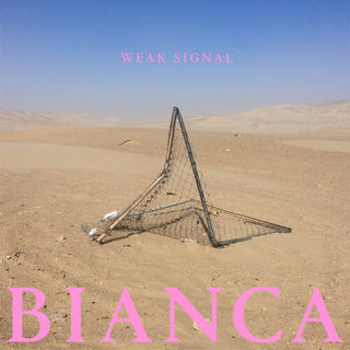 Weak Signal- Bianca