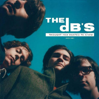 the album cover for The Db's - I Thought You Wanted To Know: 1978-1981 [Clear Green 2LP]
