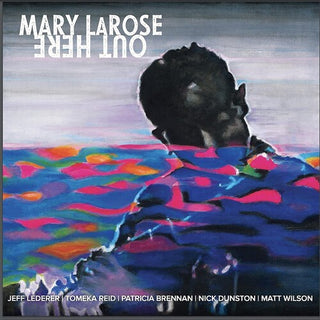 Mary LaRose- Out Here