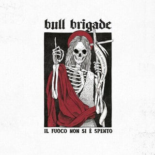 Bull Brigade- Il Fuoco Non Si E Spento (Indie Exclusive)