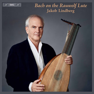 the album cover for J Bach .S. / Lindberg - Bach On The Rauwolf Lute (Hybr)