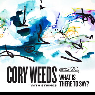 the album cover for Cory Weeds - With Strings: What Is There To Say?