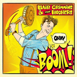 Blair Crimmins and the Hookers- Okay Boom!