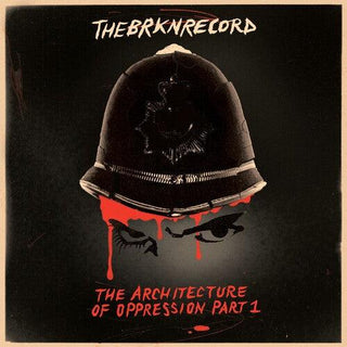 Brkn Record- The Architecture Of Oppression Part 1