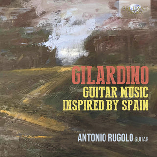 the album cover for Gilardino / Rugolo - Guitar Music Inspired By Spain