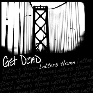 Get Dead- Letters Home