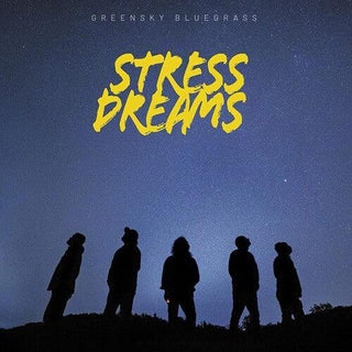 Greensky Bluegrass- Stress Dreams
