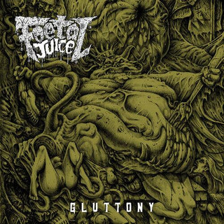 Foetal Juice- Gluttony