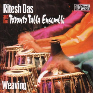 the album cover for Ritesh Das & Toronto Tabla Ensemble - Weaving