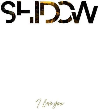 Shidow- I Love You