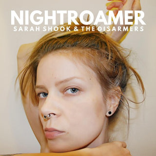 Sarah Shook & The Disarmers- Nightroamer