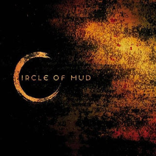 Circle of Mud- Circle Of Mud